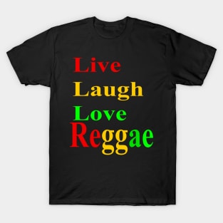 Live, laugh, love, reggae T-Shirt